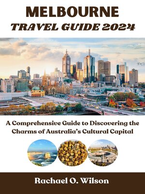 cover image of Melbourne Travel Guide 2024